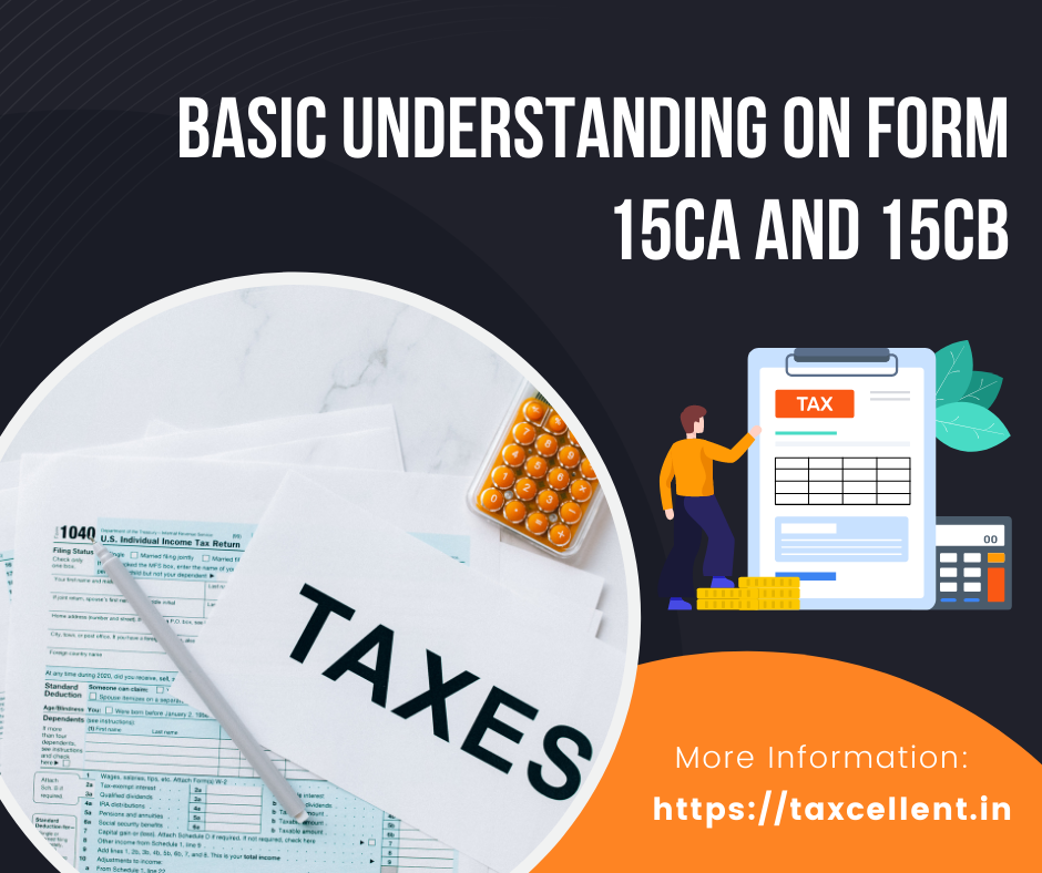 Basic Understanding on Form 15CA and 15CB