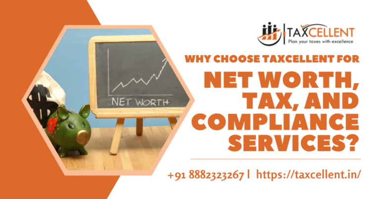Why Choose Taxcellent for Net Worth, Tax, and Compliance Services?