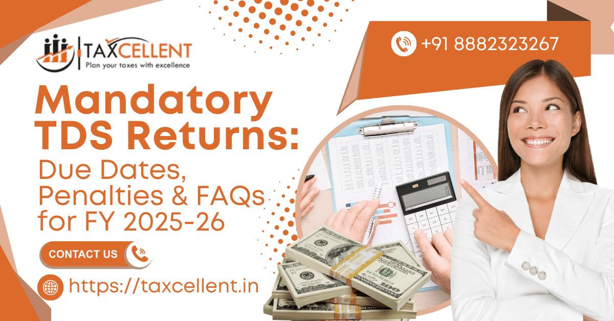 Mandatory TDS Returns: Due Dates, Penalties & FAQs for FY 2025-26