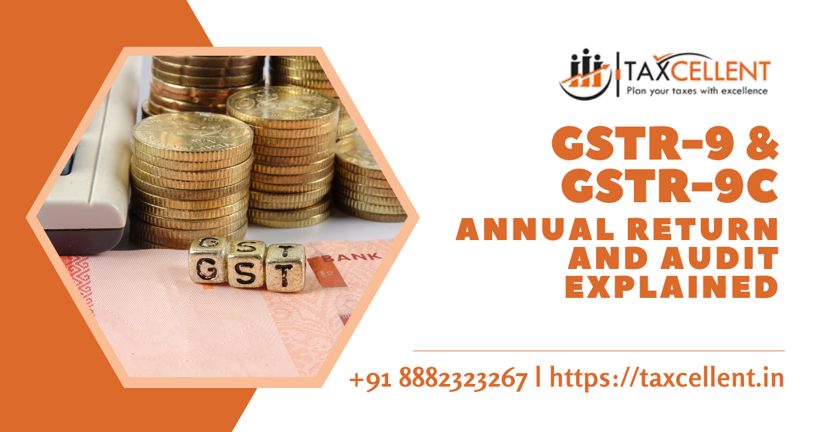GSTR-9 & GSTR-9C Annual Return and Audit Explained