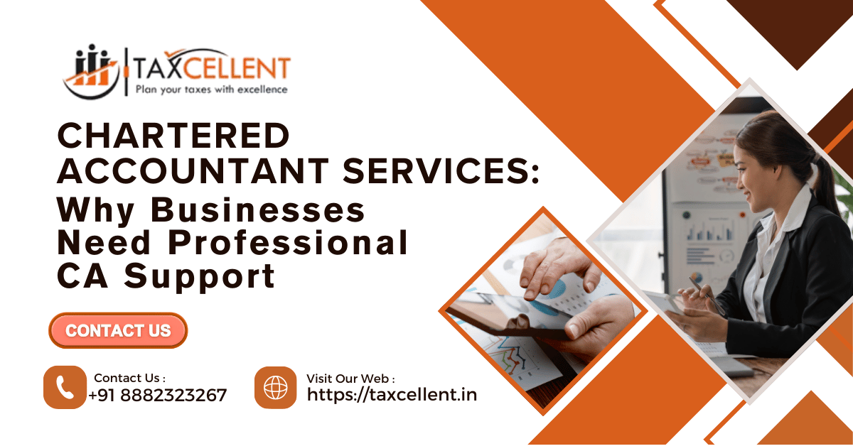 Chartered Accountant Services: Why Businesses Need Professional CA Support