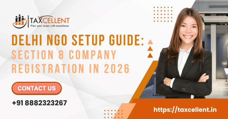 Delhi NGO Setup Guide: Section 8 Company Registration in 2026