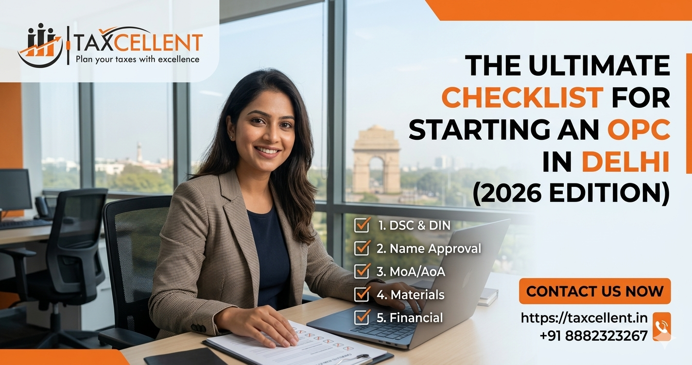 The Ultimate Checklist for Starting an OPC in Delhi (2026 Edition)