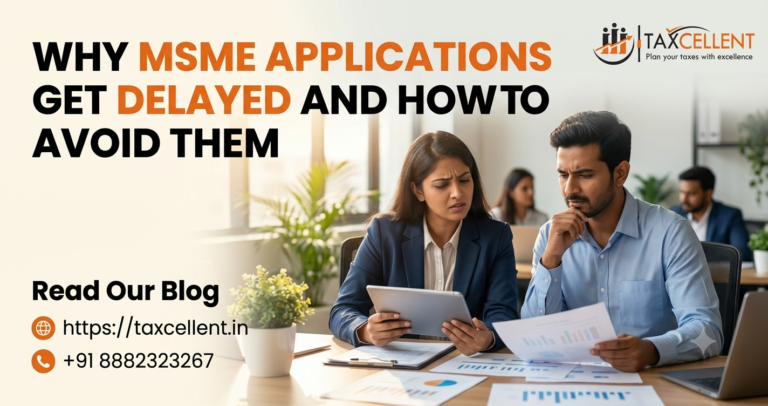 Why MSME Applications Get Delayed and How to Avoid Them