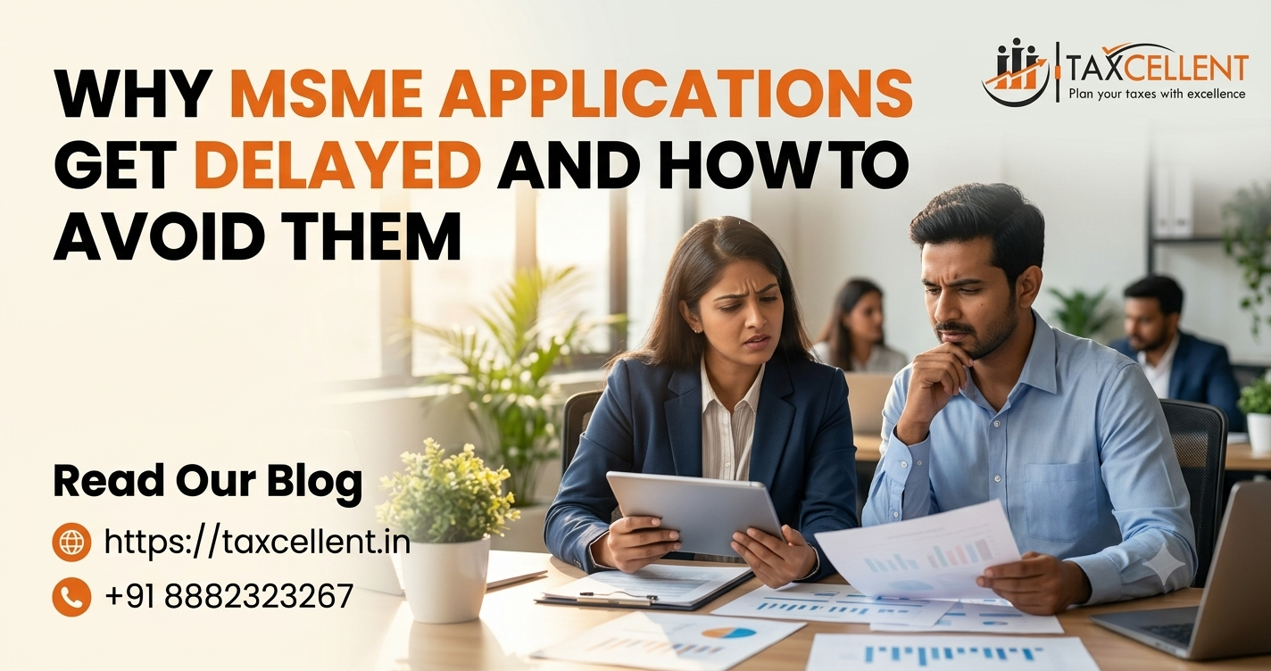 Why MSME Applications Get Delayed and How to Avoid Them