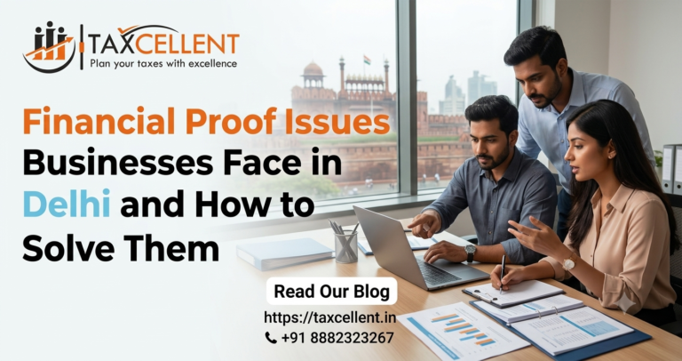 Financial Proof Issues Businesses Face in Delhi and How to Solve Them