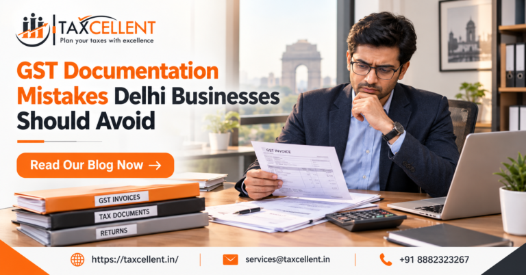 GST Documentation Mistakes Delhi Businesses Should Avoid